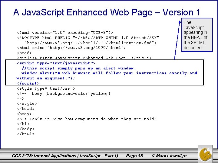A Java. Script Enhanced Web Page – Version 1 The Java. Script appearing in