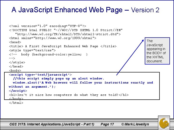 A Java. Script Enhanced Web Page – Version 2 <? xml version="1. 0" encoding="UTF-8"?