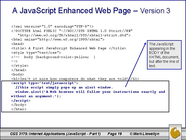 A Java. Script Enhanced Web Page – Version 3 <? xml version="1. 0" encoding="UTF-8"?