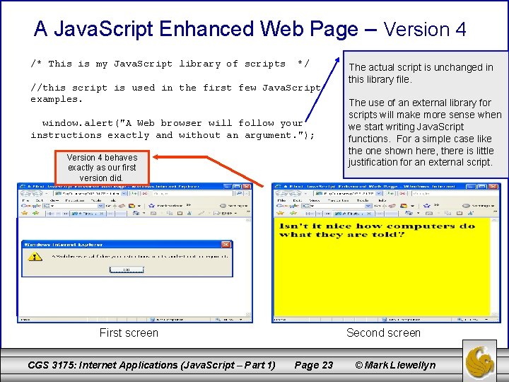 A Java. Script Enhanced Web Page – Version 4 /* This is my Java.