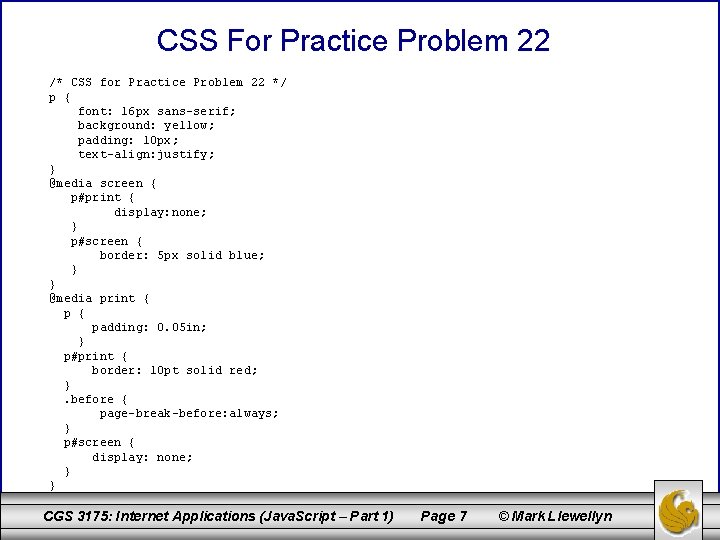 CSS For Practice Problem 22 /* CSS for Practice Problem 22 */ p {