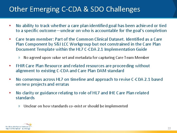 Other Emerging C-CDA & SDO Challenges • No ability to track whether a care