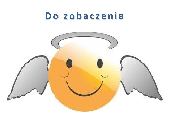 Do zobaczenia 