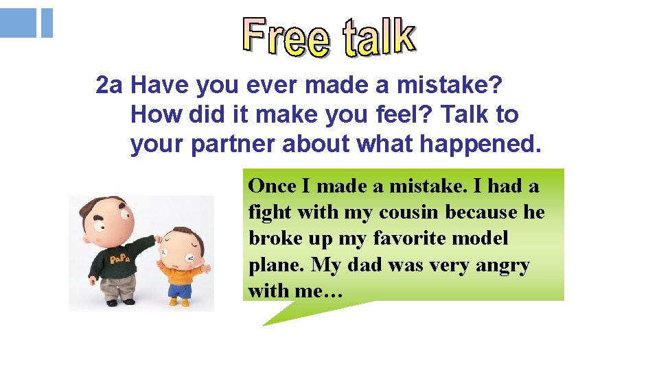 2 a Have you ever made a mistake? How did it make you feel?