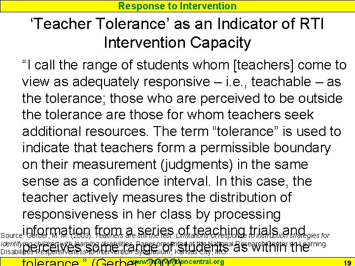 Response to Intervention ‘Teacher Tolerance’ as an Indicator of RTI Intervention Capacity “I call