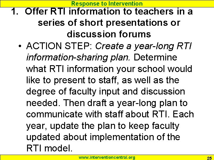 Response to Intervention 1. Offer RTI information to teachers in a series of short