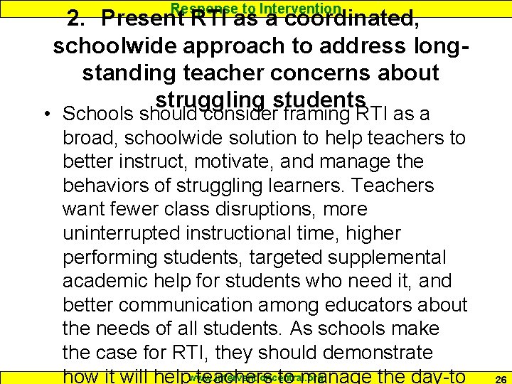 Response to Intervention 2. Present RTI as a coordinated, schoolwide approach to address longstanding