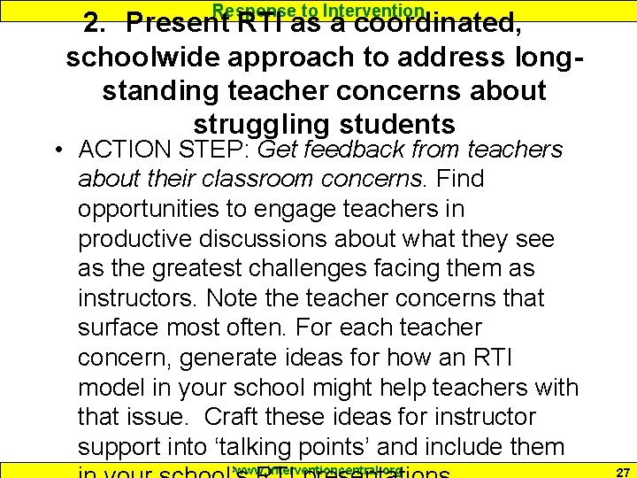 Response to Intervention 2. Present RTI as a coordinated, schoolwide approach to address longstanding