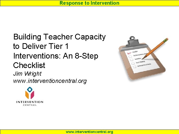 Response to Intervention Building Teacher Capacity to Deliver Tier 1 Interventions: An 8 -Step