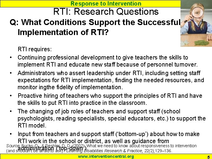 Response to Intervention RTI: Research Questions Q: What Conditions Support the Successful Implementation of