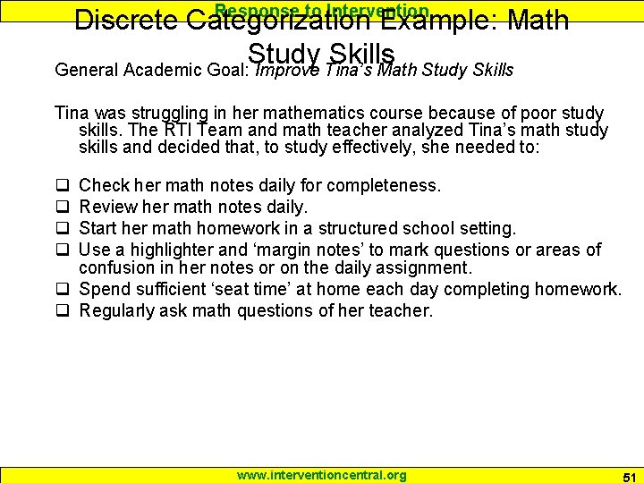 Response to Intervention Discrete Categorization Example: Math Study Skills General Academic Goal: Improve Tina’s