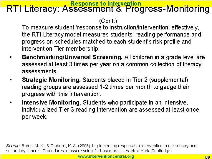 Response to Intervention RTI Literacy: Assessment & Progress-Monitoring • • • (Cont. ) To