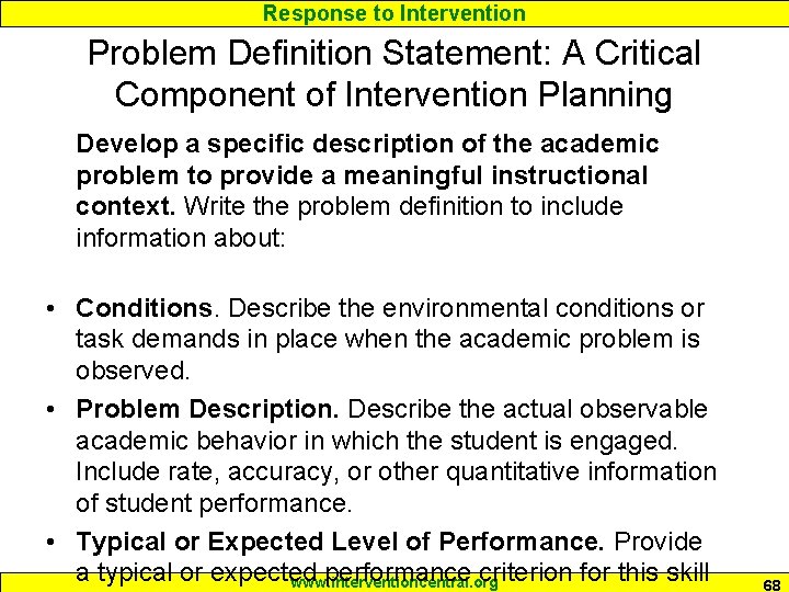 Response to Intervention Problem Definition Statement: A Critical Component of Intervention Planning Develop a