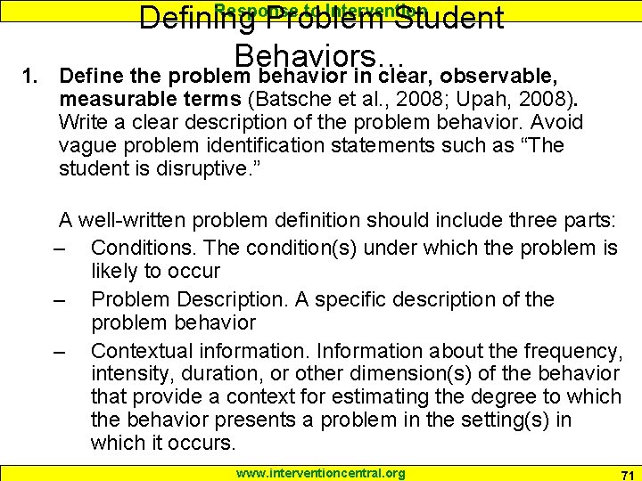 Defining Problem Student Behaviors… Define the problem behavior in clear, observable, Response to Intervention