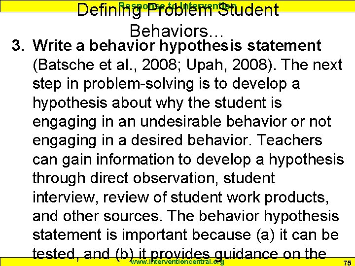 Defining Problem Student Behaviors… Response to Intervention 3. Write a behavior hypothesis statement (Batsche