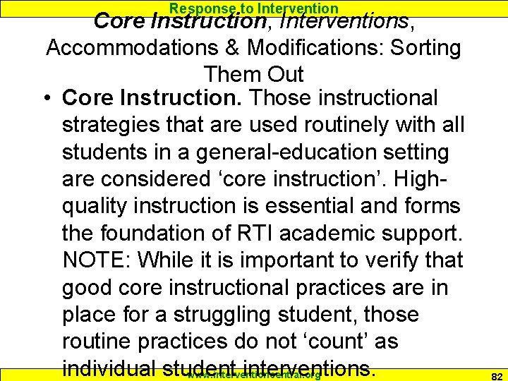 Response to Intervention Core Instruction, Interventions, Accommodations & Modifications: Sorting Them Out • Core