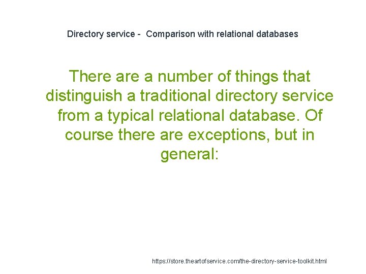 Directory service - Comparison with relational databases There a number of things that distinguish
