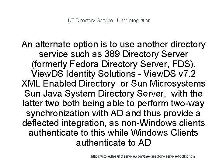 NT Directory Service - Unix integration 1 An alternate option is to use another