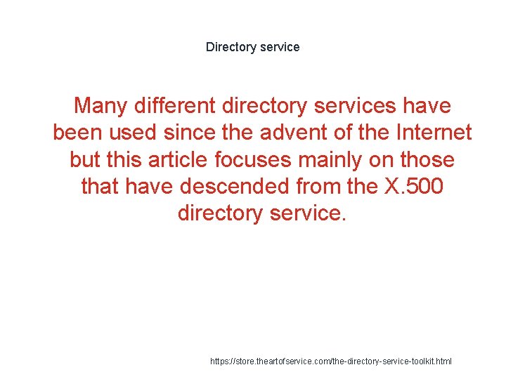 Directory service Many different directory services have been used since the advent of the