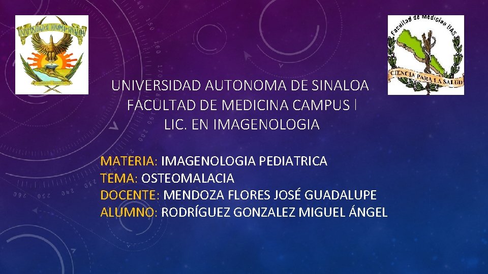 UNIVERSIDAD AUTONOMA DE SINALOA FACULTAD DE MEDICINA CAMPUS