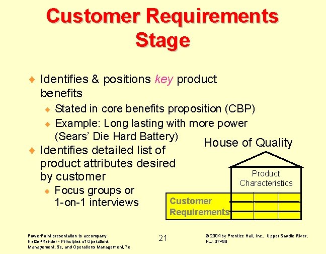 Customer Requirements Stage ¨ Identifies & positions key product benefits Stated in core benefits