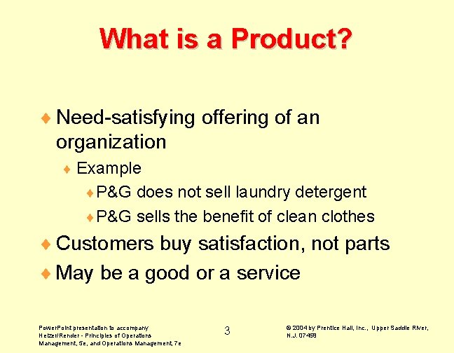 What is a Product? ¨ Need-satisfying offering of an organization ¨ Example ¨ P&G