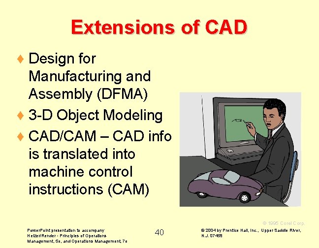 Extensions of CAD ¨ Design for Manufacturing and Assembly (DFMA) ¨ 3 -D Object