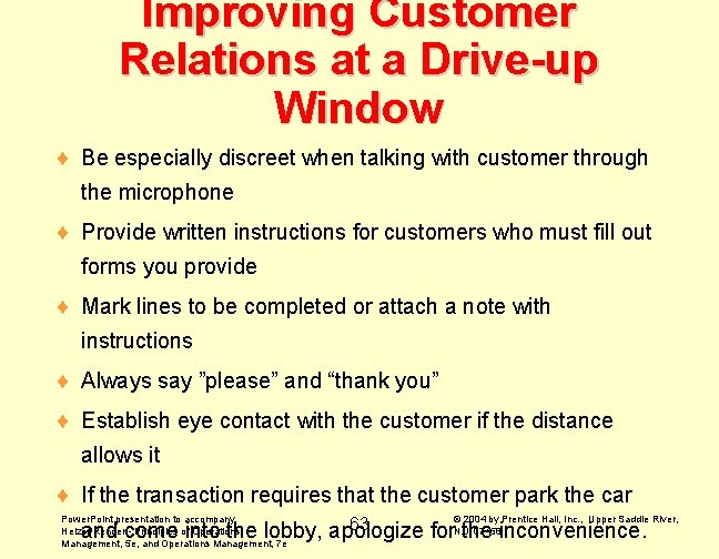 Improving Customer Relations at a Drive-up Window ¨ Be especially discreet when talking with