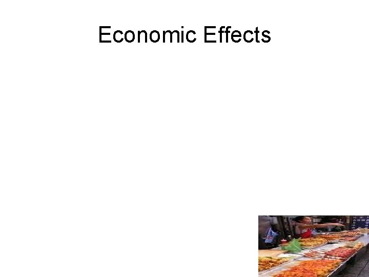 Economic Effects 