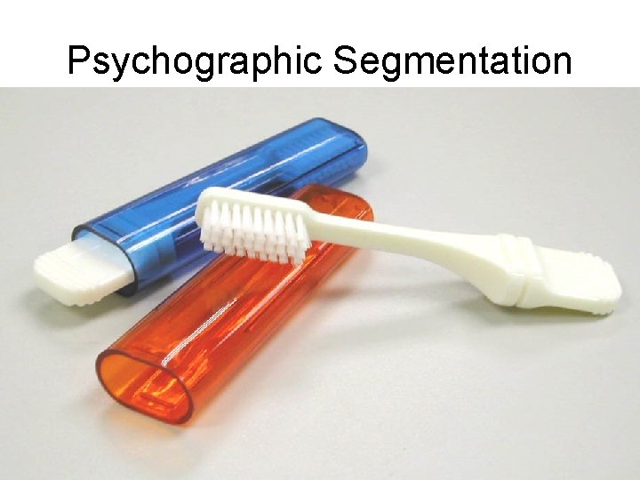 Psychographic Segmentation 