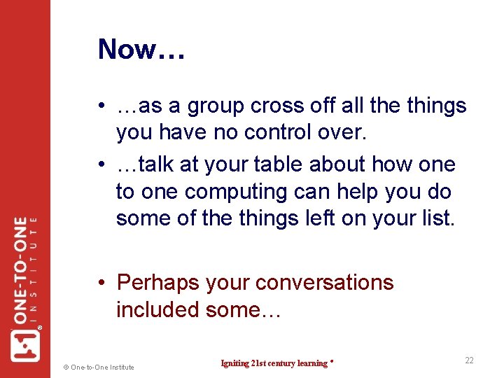 Now… • …as a group cross off all the things you have no control