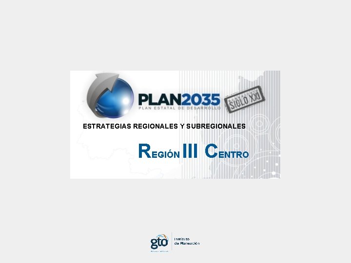 ESTRATEGIAS REGIONALES Y SUBREGIONALES REGIÓN III CENTRO 