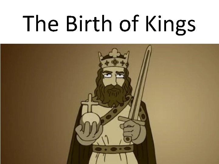 The Birth of Kings 