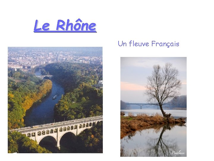 Le Rhône Un fleuve Français 