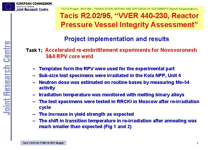 TACIS Project: R 8. 01/98 – TRANSLATION, EDITING AND DIFFUSION OF DOCUMENTS (Result Dissemination)