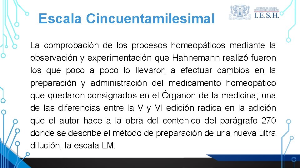 Escala Cincuentamilesimal La comprobación de los procesos homeopáticos mediante la observación y experimentación que