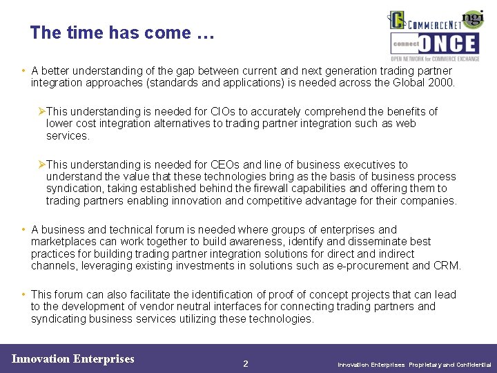 The time has come … • A better understanding of the gap between current The time has come … • A better understanding of the gap between current