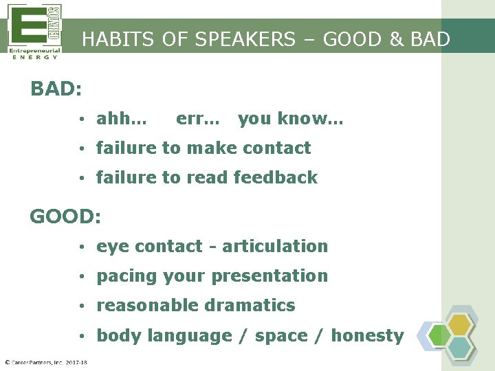 HABITS OF SPEAKERS – GOOD & BAD: • ahh… err… you know… • failure