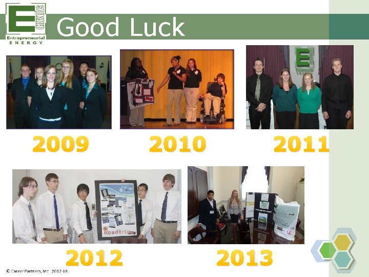 Good Luck 2009 2012 2010 2011 2013 