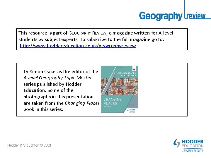 This resource is part of GEOGRAPHY REVIEW, a magazine written for A-level students by
