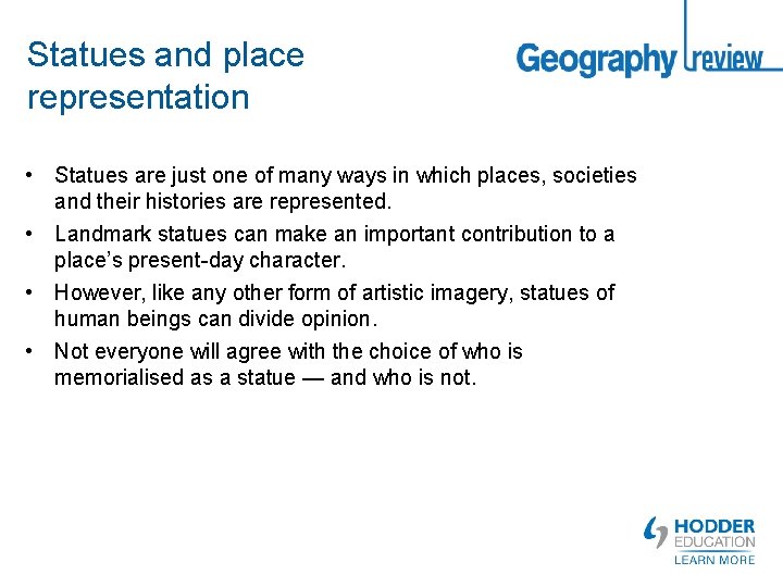 Statues and place representation • Statues are just one of many ways in which