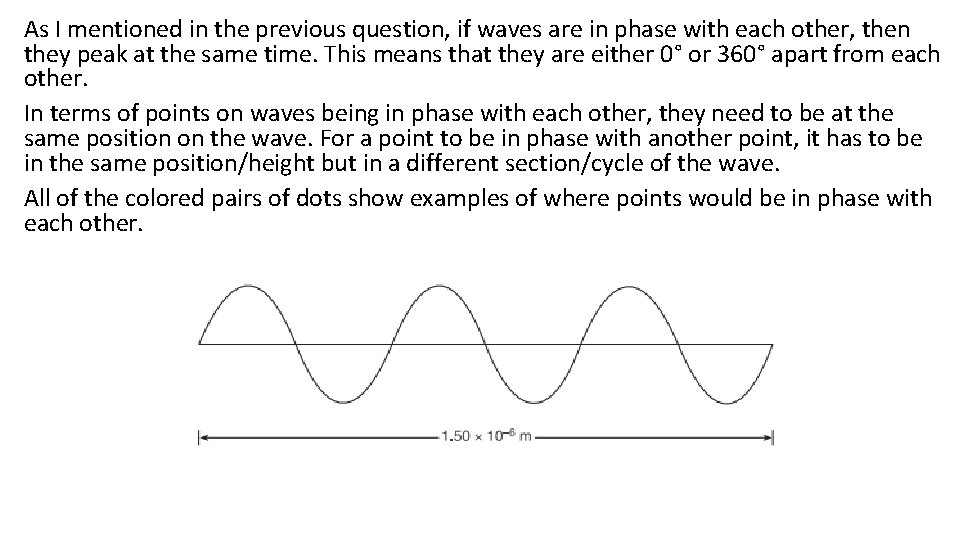 As I mentioned in the previous question, if waves are in phase with each