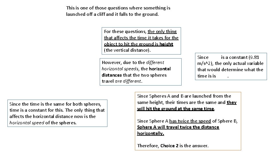 This is one of those questions where something is launched off a cliff and