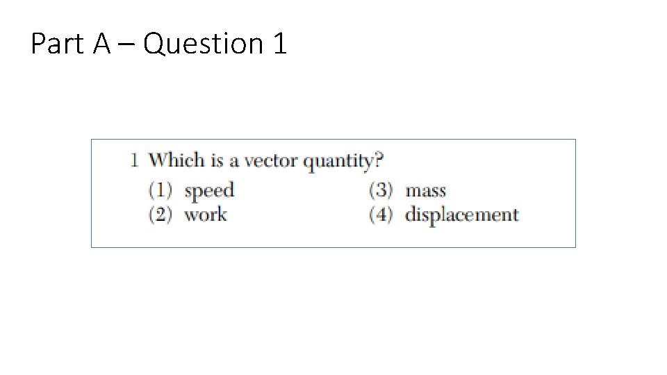 Part A – Question 1 