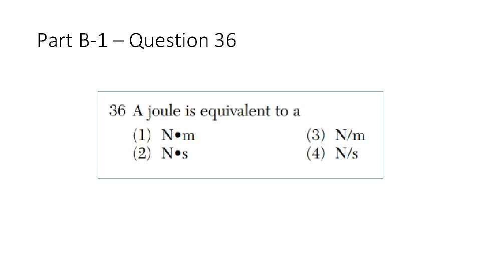 Part B-1 – Question 36 