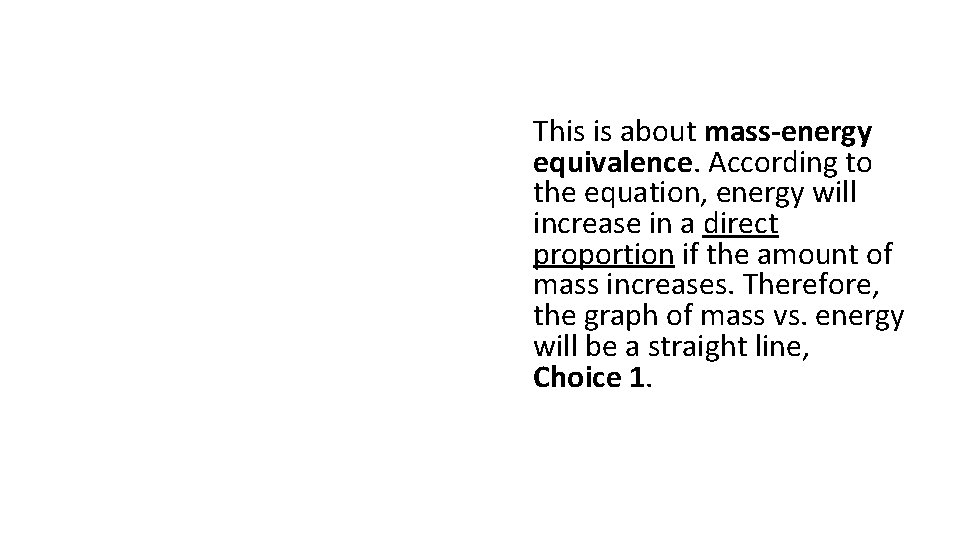 This is about mass-energy equivalence. According to the equation, energy will increase in a