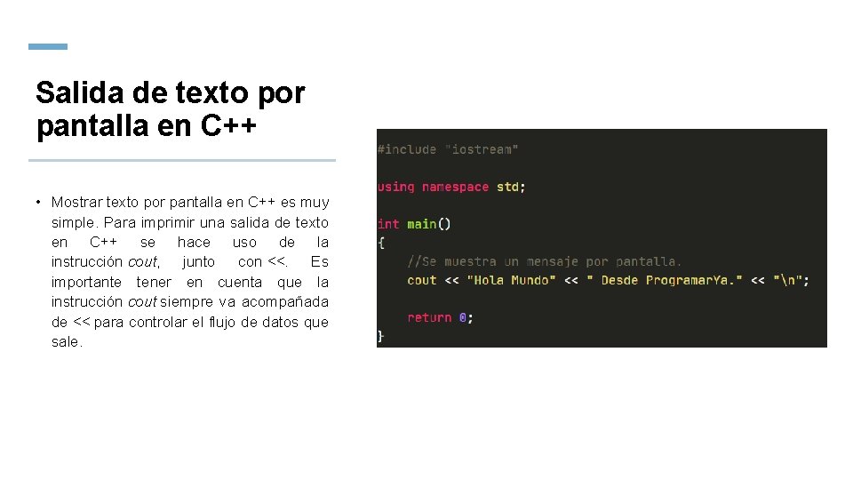 Salida de texto por pantalla en C++ • Mostrar texto por pantalla en C++ Salida de texto por pantalla en C++ • Mostrar texto por pantalla en C++