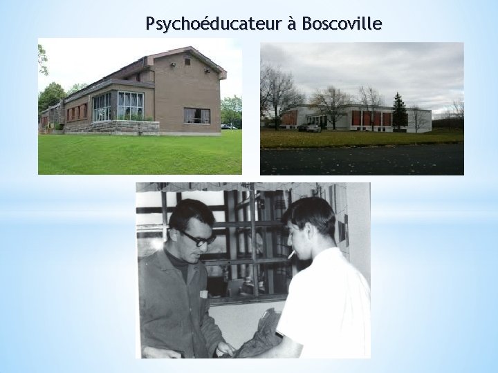 Psychoéducateur à Boscoville 22 