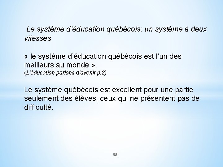 Le système d’éducation québécois: un système à deux vitesses « le système d’éducation québécois