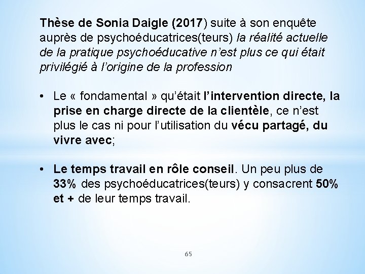 Thèse de Sonia Daigle (2017) suite à son enquête auprès de psychoéducatrices(teurs) la réalité